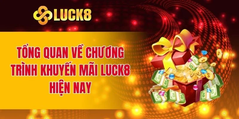 Giới thiệu vài nét về chương trình khuyến mãi LUCK8