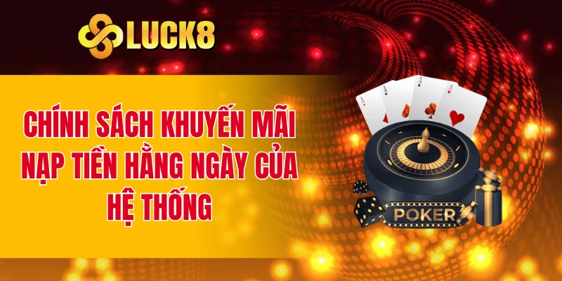 Chính sách khuyến mãi nạp tiền hằng ngày của hệ thống